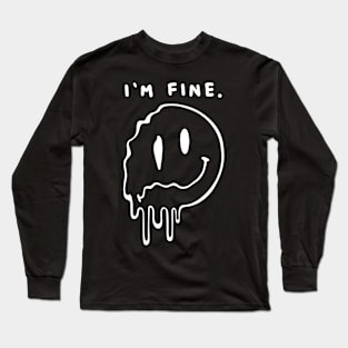 I'm Fine. Long Sleeve T-Shirt